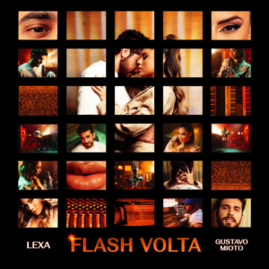 Lexa e Gustavo Mioto lançam single “Flash Volta”
