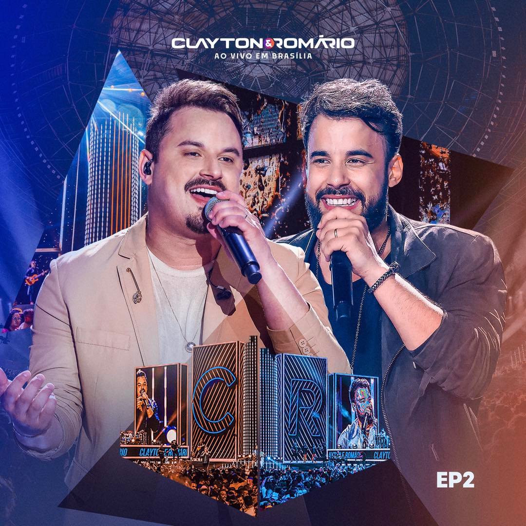 Clayton & Romário presentam o público com o EP 2 de "Ao Vivo em Brasília" 18 CAPA CR em Brasilia EP2