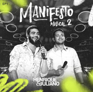 Finalmente: “Manifesto Musical II” de Henrique & Juliano