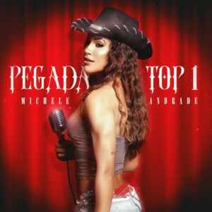 Michele Andrade lança “Pegada Top 1”