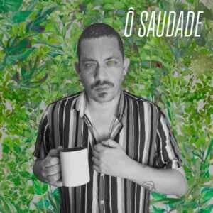 “Ô Saudade” a nova aposta de OMorador para emocionar e conectar emoções