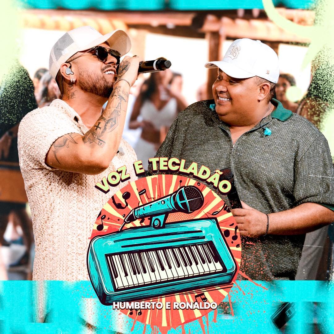 Voz e Tecladão: Humberto & Ronaldo apostam em música inédita para encerrar o projeto 17 CAPA VOZ E TECLADAO COMPLETO HR 1