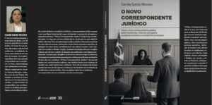 Inovação na correspondência jurídica: a trajetória de Camila Galvão Moreira