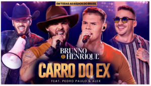 Brunno & Henrique e Pedro Paulo e Alex lançam “Carro do Ex” em todas as rádios e números surpreendem