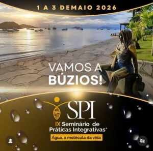 IX SPI – Seminário de Práticas Integrativas reúne especialistas em Búzios
