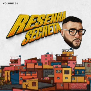 GR6 lança álbum “Resenha Secreta, Vol.1”