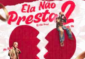 MC Rick e MC PH se reencontram em “Ela Não Presta 2”, continuação de um dos maiores hits do funk