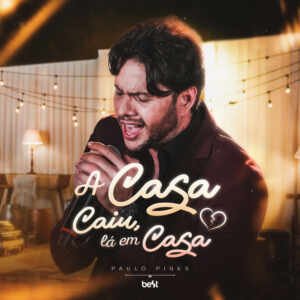 Paulo Pires anuncia novo single “A Casa Caiu”