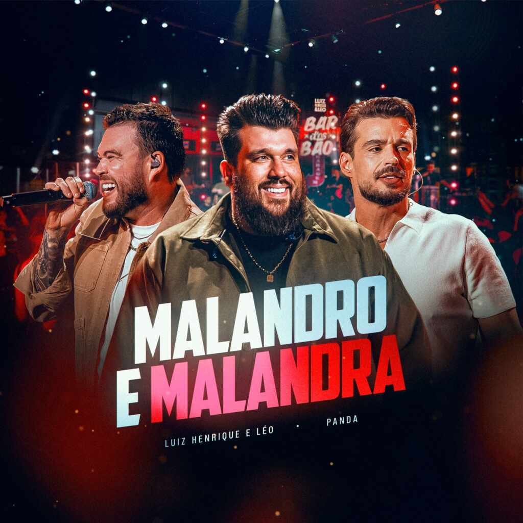 “Malandro e Malandra” Luiz Henrique & Léo e Panda transformam a química da noite em hit